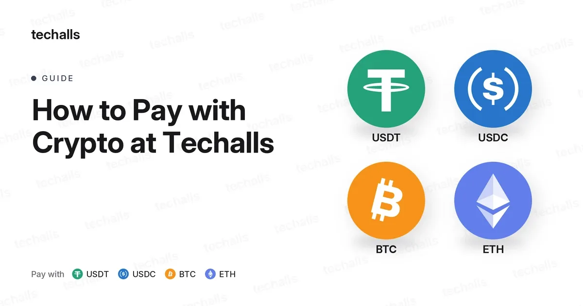 How to Pay with Crypto at Techalls, with USDT, USDC, BTC and ETH coins