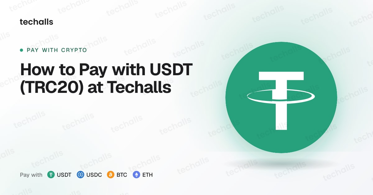 How to Pay with USDT (TRC20) at Techalls, with the USDT coin