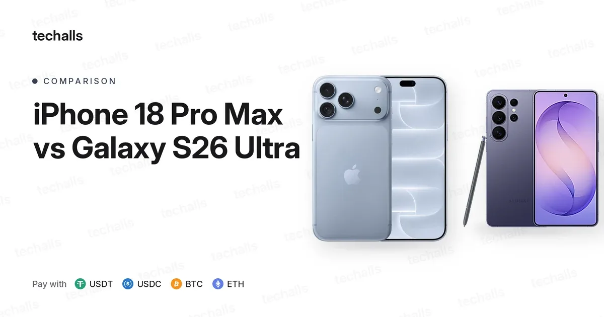 Apple iPhone 18 Pro Max and Samsung Galaxy S26 Ultra side by side on a white background with the Techalls logo